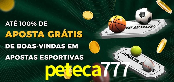 peteca777 Ate 100% de Aposta Gratis